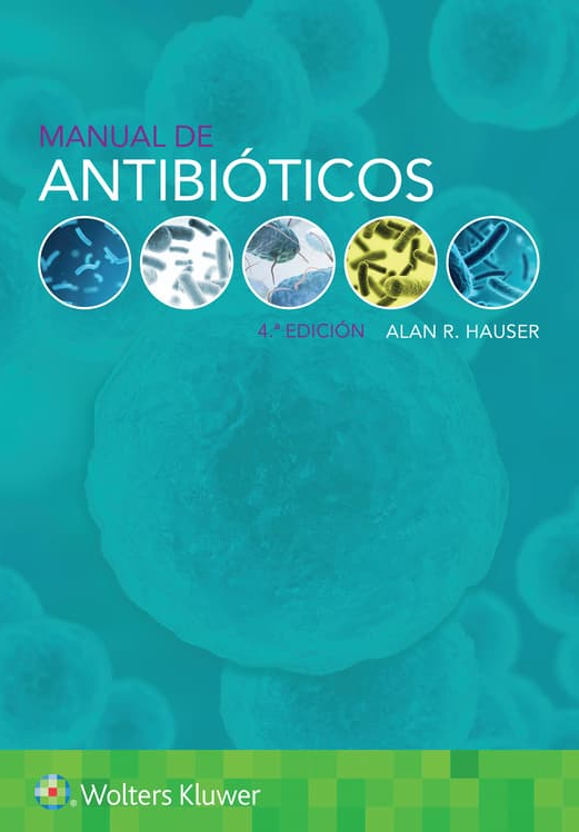HAUSER- MANUAL DE ANTIBIOTICOS, 4.¦ Ed. 2025