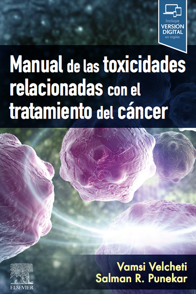 VELCHETI, V.- MANUAL DE TRATAMIENTO DE LAS TOXICIDADES RELACIONADAS CON EL TRA, 1Ed., 2022