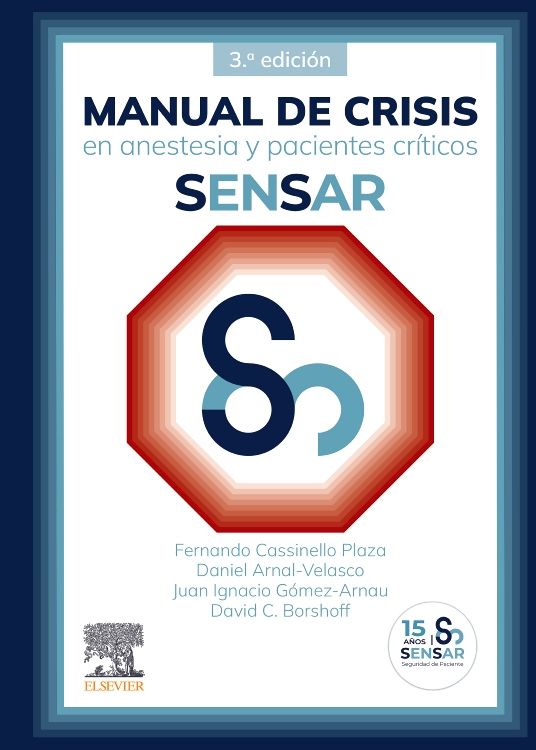 SENSAR- MANUAL DE CRISIS EN ANESTESIA Y PACIENTES CRITICOS SENSAR, 3Ed., 2024