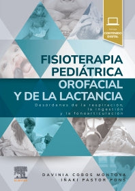 COBOS MONTOYA, D.- FISIOTERAPIA PEDIATRICA OROFACIAL Y DE LA LACTANCIA, 1Ed., 2025