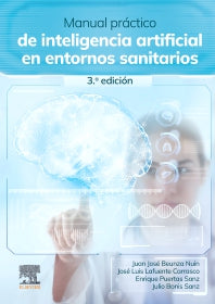 BEUNZA, J.J.- MANUAL PRACTICO DE INTELIGENCIA ARTIFICIAL EN ENTORNOS SANITARI, 3Ed., 2026