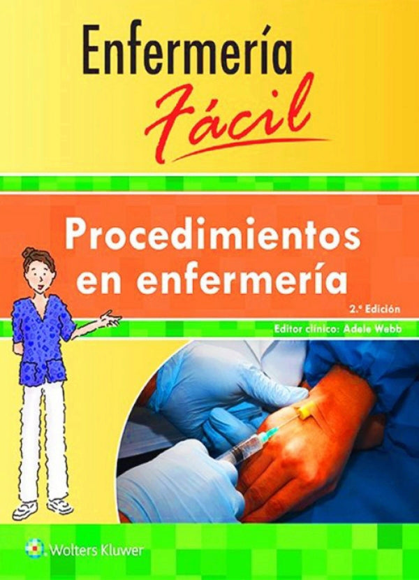 WEBB- ENFERMERIA FACIL. PROCEDIMIENTOS EN ENFERMERIA, 2.¦Ed. 2016