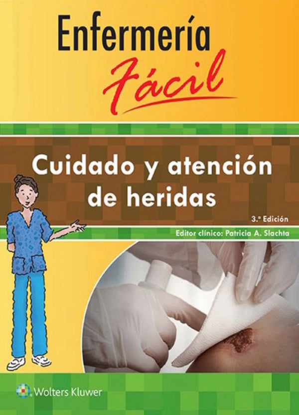SLACHTA- ENFERMERIA FACIL. CUIDADO Y ATENCION DE HERIDAS, 3.¦Ed. 2016