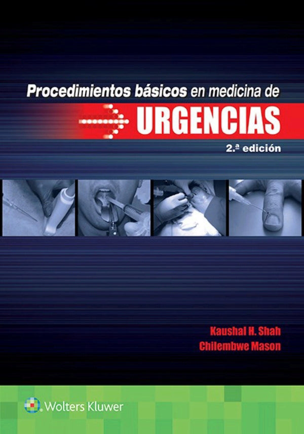 SHAH- PROCEDIMIENTOS BASICOS EN MEDICINA DE URGENCIAS., 2.¦Ed. 2016