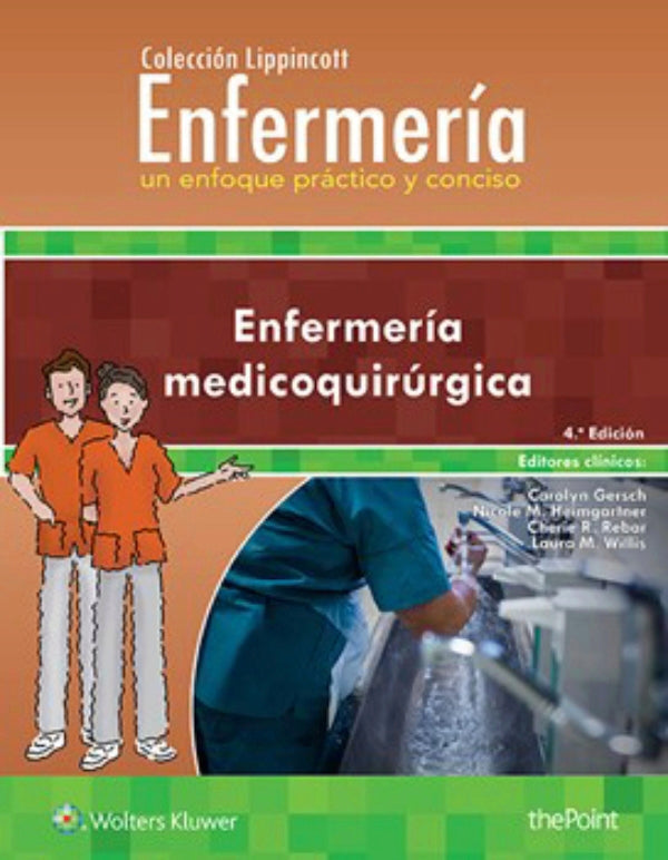 GERSCH- ENFERMERIA. UN ENFOQUE PRACTICO Y CONCISO: ENFERMERIA MEDICOQUIRURGICA, 4.¦Ed. 2017