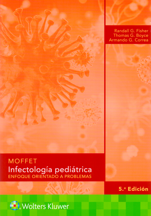 FISHER- MOFFET. INFECTOLOGIA PEDIATRICA, 5.¦Ed. 2018