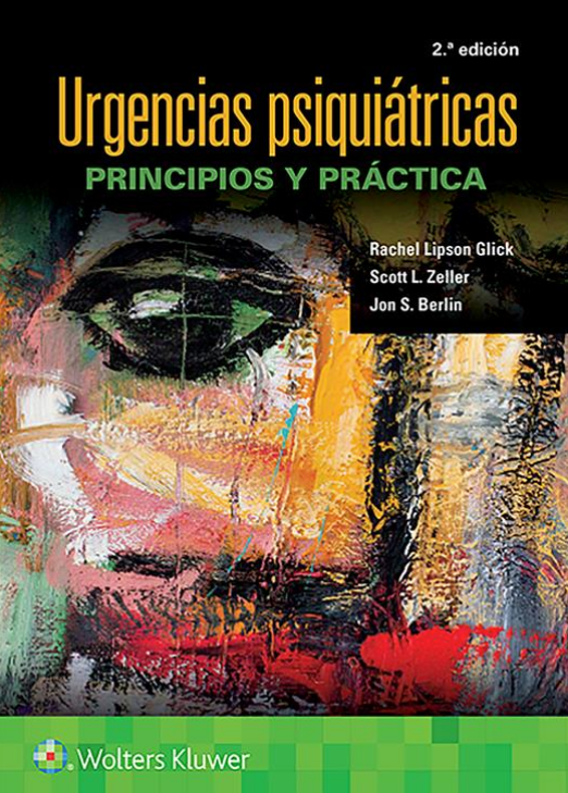 GLICK- URGENCIAS PSIQUIATRICAS: PRINCIPIOS Y PRACTICA, 2.¦Ed. 2021