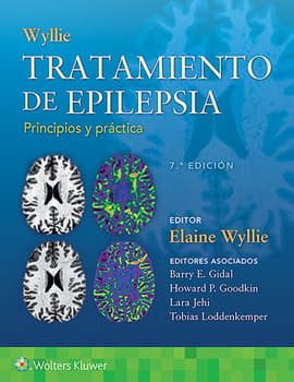 WYLLIE- WYLLIE. TRATAMIENTO DE EPILEPSIA. PRINCIPIOS Y PRACTICA, 7.¦Ed. 2021