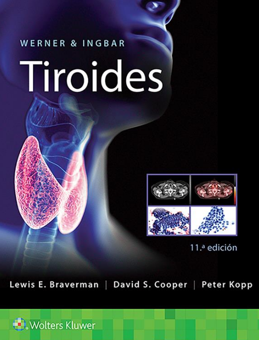 BRAVERMAN- WERNER & INGBAR. TIROIDES, 11.¦Ed. 2021