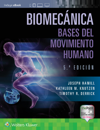 HAMILL- BIOMECANICA. BASES DEL MOVIMIENTO HUMANO, 5.¦Ed. 2022