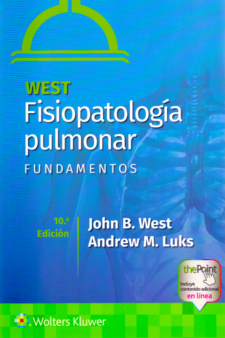 WEST- WEST. FISIOPATOLOGIA PULMONAR. FUNDAMENTOS, 10.¦Ed. 2022