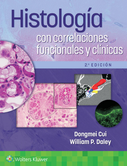 CUI- HISTOLOGIA CON CORRELACIONES FUNCIONALES Y CLINICAS, 2.¦ Ed. 2023