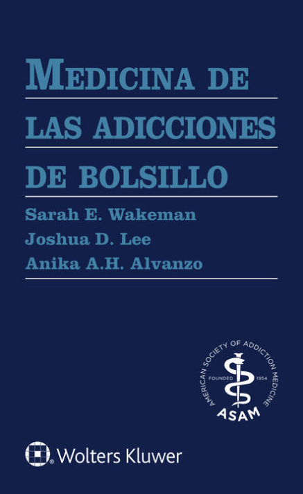 WAKEMAN- MEDICINA DE LAS ADICCIONES DE BOLSILLO, 1. Ed. 2023