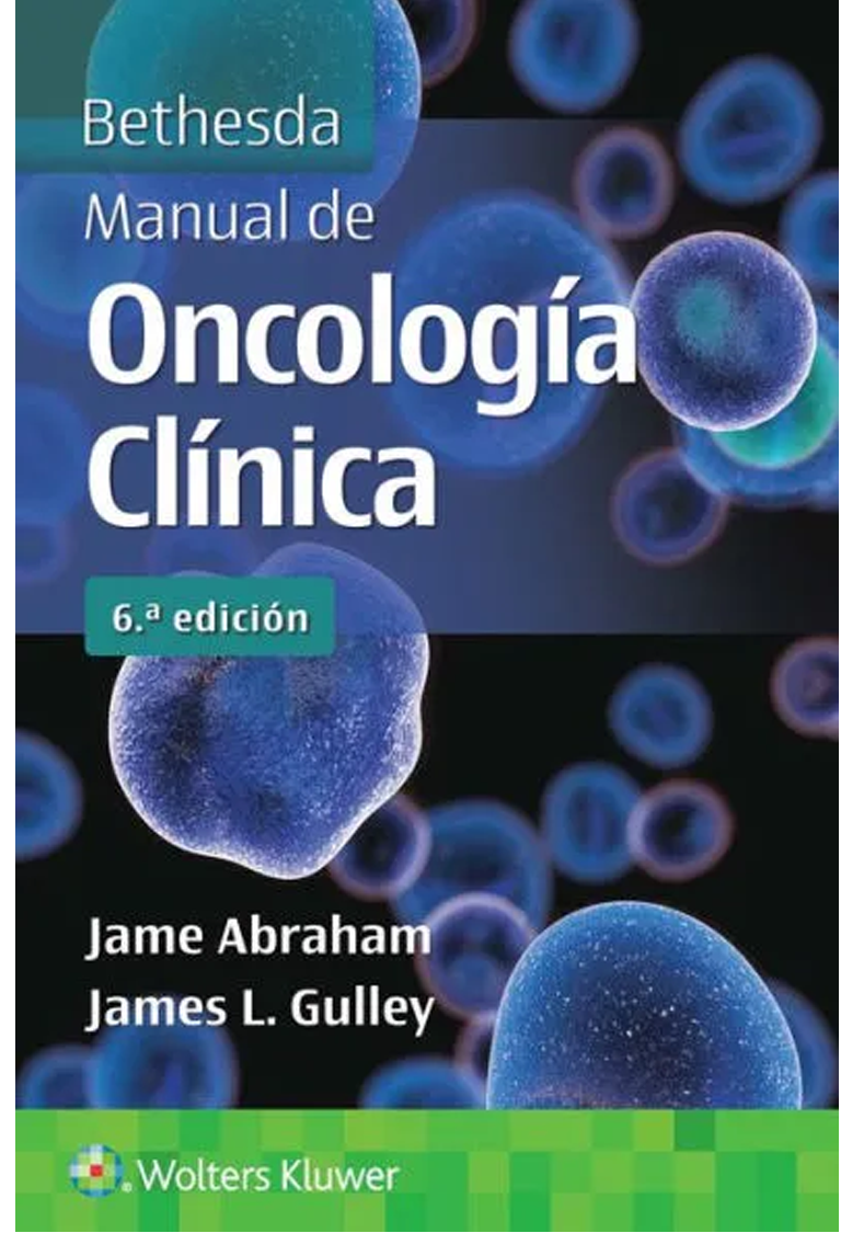 ABRAHAM- MANUAL BETHESDA DE ONCOLOGIA CLINICA, 6.¦Ed. 2023