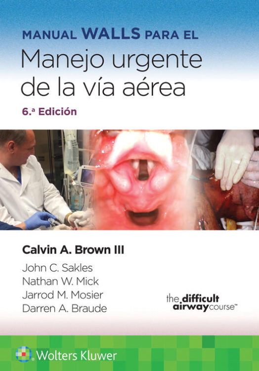 BROWN- MANUAL WALLS PARA EL MANEJO URGENTE DE LA VIA AEREA, 6.¦Ed. 2023
