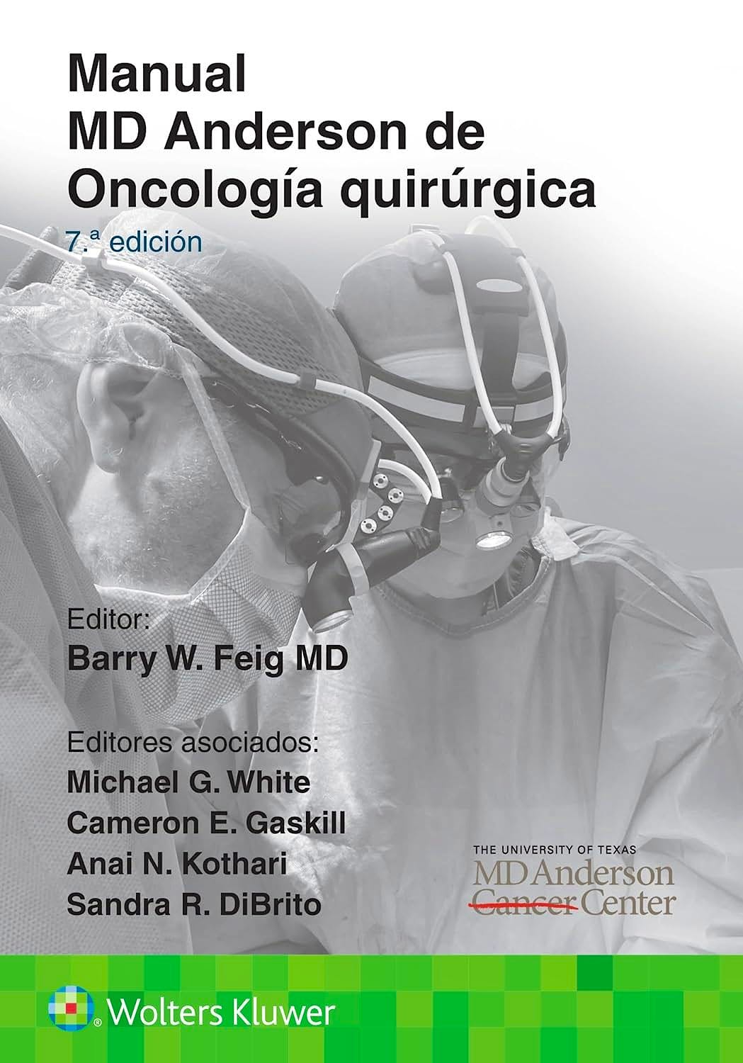 FEIG- MANUAL MD ANDERSON DE ONCOLOGIA QUIRURGICA, 7.¦Ed. 2024