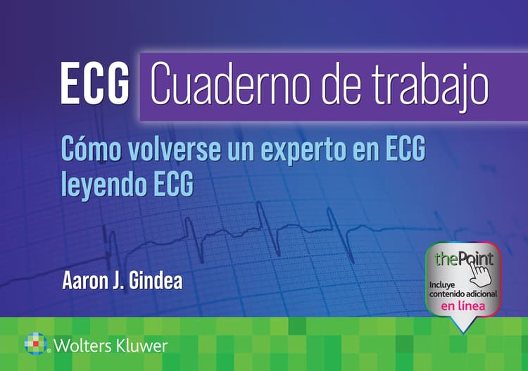 GINDEA- ECG. CUADERNO DE TRABAJO. COMO VOLVERSE UN EXPERTO EN ECG LEYENDO ECG, 1.¦Ed. 2024