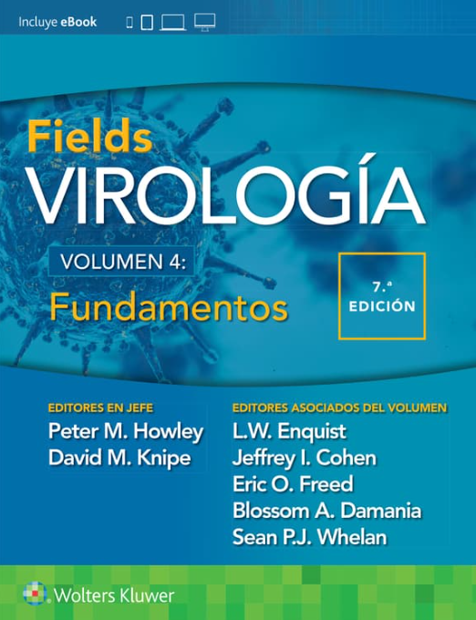 HOWLEY- FIELDS. VIROLOGIA. VOLUMEN IV. FUNDAMENTOS, 7.¦Ed. 2024