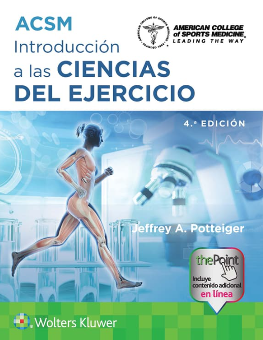 POTTEIGER- ACSM. INTRODUCCION A LAS CIENCIAS DEL EJERCICIO, 4.¦ Ed.  2025