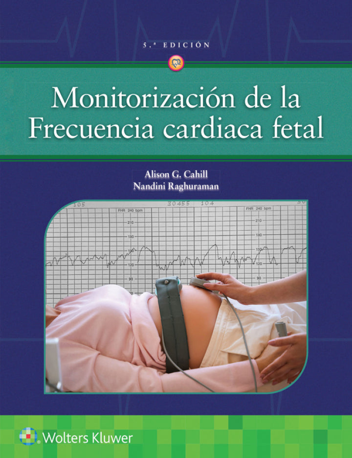 CAHILL- MONITORIZACION DE LA FRECUENCIA CARDIACA FETAL, 5. ¦Ed.  2025