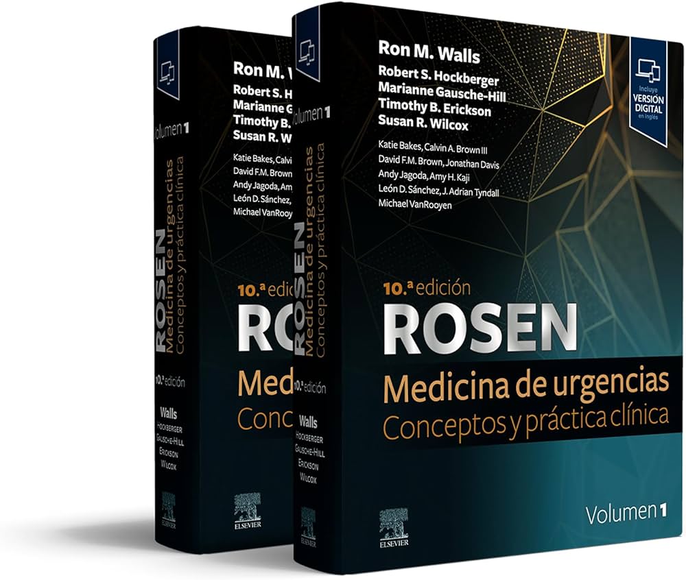 WALLS, R.- ROSEN. MEDICINA DE URGENCIAS: CONCEPTOS Y PRACTICA CLINICA, 2 , 10Ed., 2024