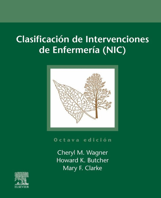 WAGNER, C.M.- CLASIFICACION DE INTERVENCIONES DE ENFERMERIA (NIC), 8Ed., 2024
