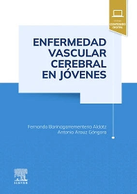 BARINAGARREMENTERAðA, F.- ENFERMEDAD VASCULAR CEREBRAL EN JOVENES, 1Ed., 2025