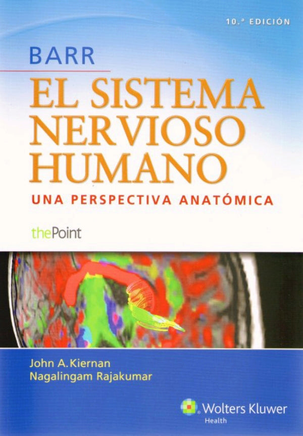KIERNAN- BARR  EL SISTEMA NERVIOSO HUMANO, 10.¦ Ed.  2014