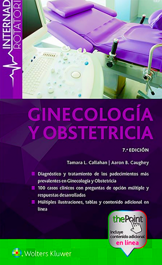 CALLAHAN- INTERNADO ROTATORIO. GINECOLOGIA Y OBSTETRICIA, 7.¦  Ed.  2018