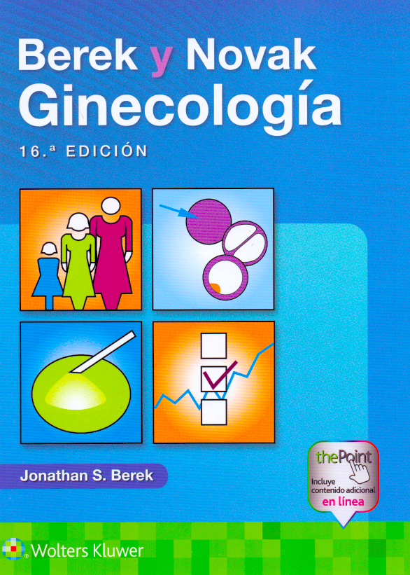 BEREK- BEREK Y NOVAK. GINECOLOGIA, 16.¦Ed.  2019