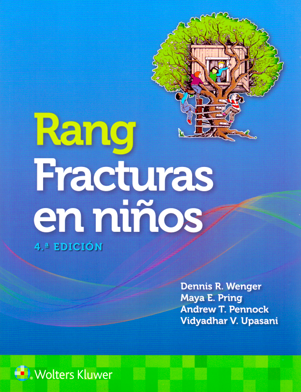 WENGER- RANG. FRACTURAS EN NIÑOS, 4.¦Ed.  2020
