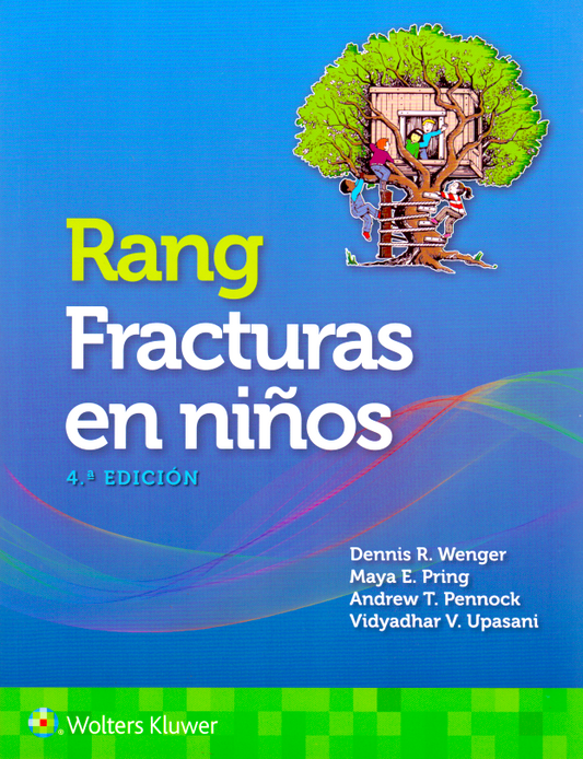 WENGER- RANG. FRACTURAS EN NIÑOS, 4.¦Ed.  2020