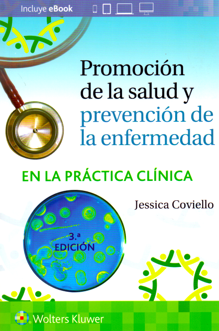COVIELLO- PROMOCION DE LA SALUD Y PREVENCION DE LA ENFERMEDAD EN LA PRACTICA CLINICA, 3aEd.  2020