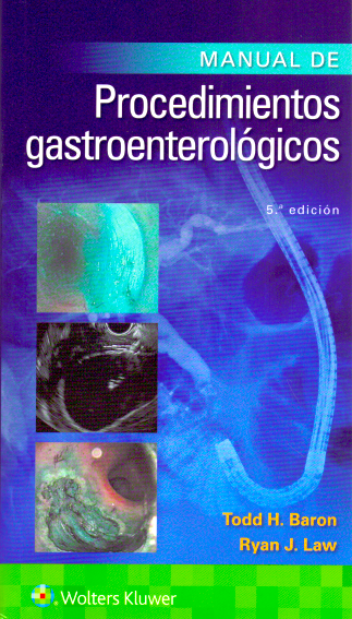 BARON- MANUAL DE PROCEDIMIENTOS GASTROENTEROLOGICOS, 5.¦Ed.  2021