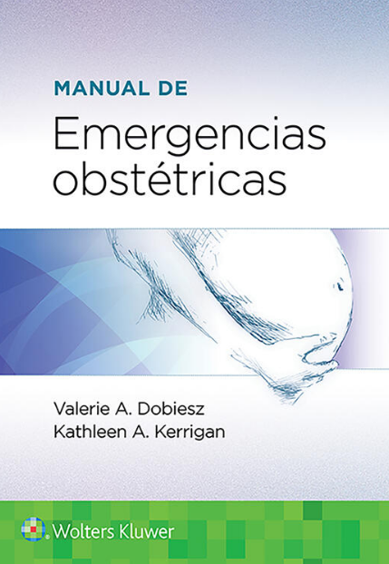 DOBIESZ- MANUAL DE EMERGENCIAS OBSTETRICAS, 1.¦Ed.  2021