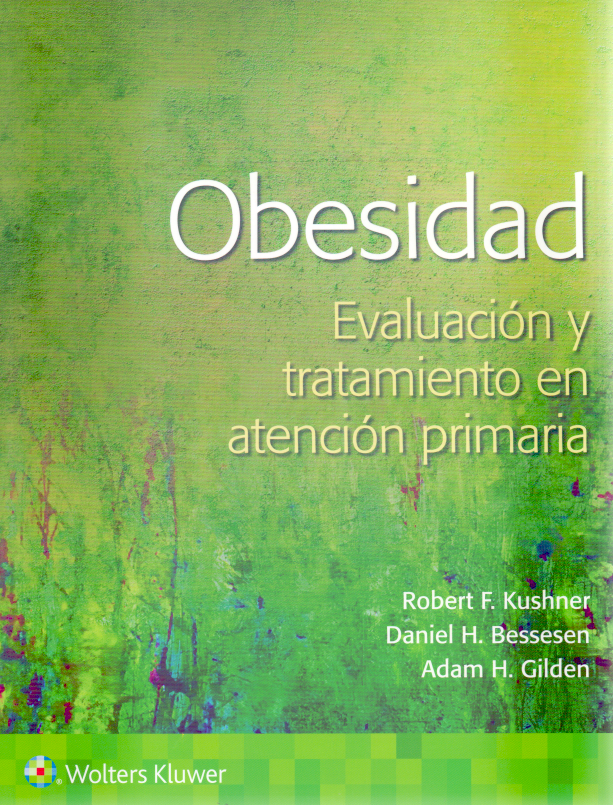 KUSHNER- OBESIDAD. EVALUACION Y ABORDAJE EN ATENCION PRIMARIA, 1.¦Ed.  2022