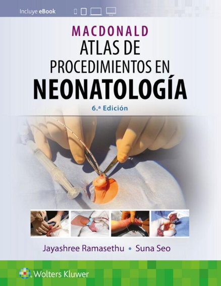 RAMASETHU- MACDONALD. ATLAS DE PROCEDIMIENTOS EN NEONATOLOGIA  , 6.¦Ed.  2022