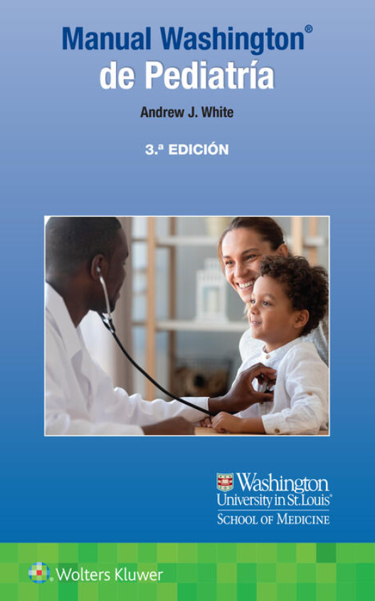 WHITE- MANUAL WASHINGTON DE PEDIATRIA, 3.¦Ed.  2023