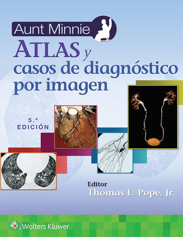 POPE- ATLAS Y CASOS DE DIAGNOSTICO POR IMAGEN. AUNT MINNIE, 5Ed.  2024