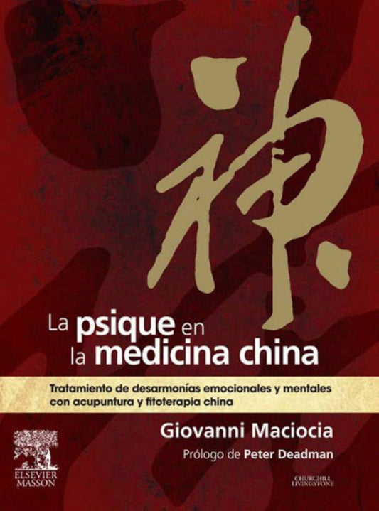 MACIOCIA, G.- LA PSIQUE EN LA MEDICINA CHINA, 1Ed., 2011