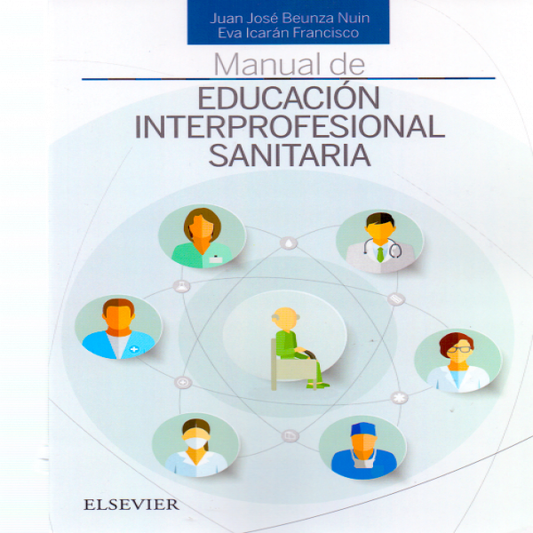 BEUNZA, J.J.- MANUAL DE EDUCACION INTERPROFESIONAL SANITARIA, 1Ed., 2018